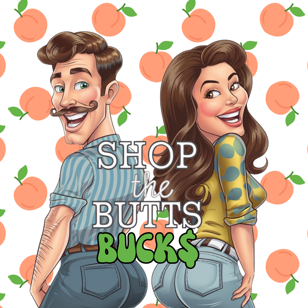 Shop the Butts Bucks - Gift Card
